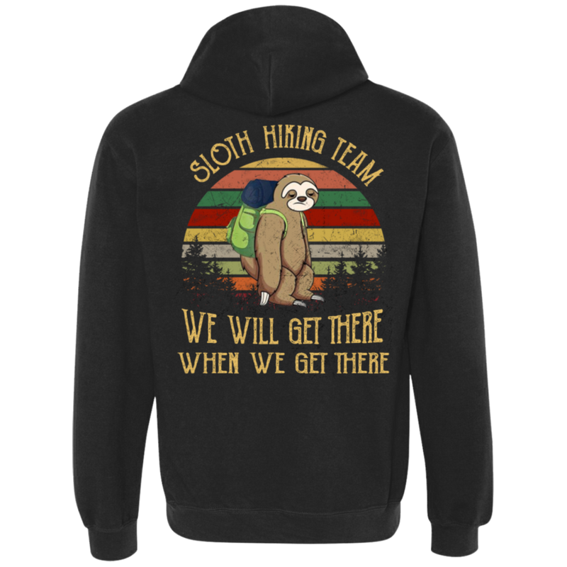 Sloth Hiking Team We Will Get There When We Get Th