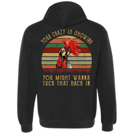 Chicken Your Crazy Is Showing You Might Wanna Tuck